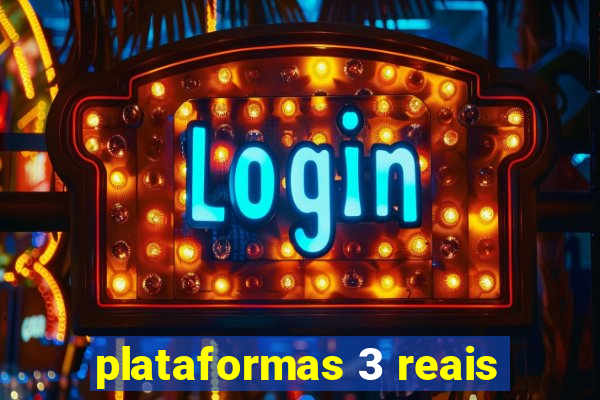 plataformas 3 reais